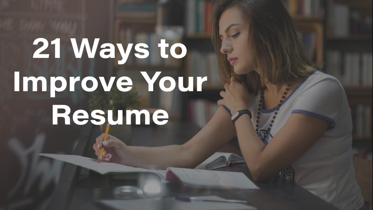 21 Ways to Improve Your Resume