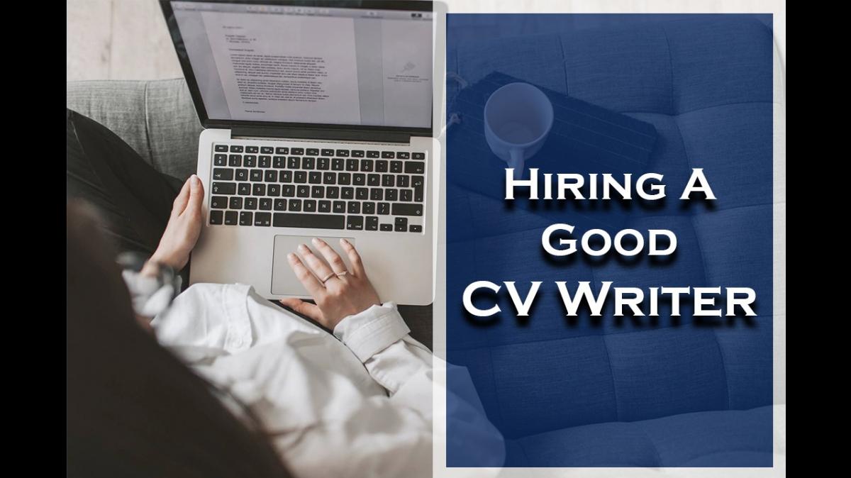 Hiring A Good CV Writer